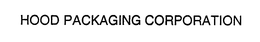 HOOD PACKAGING CORPORATION trademark