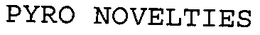PYRO NOVELTIES trademark