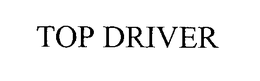 TOP DRIVER trademark
