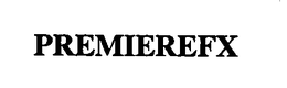 PREMIEREFX trademark