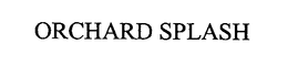 ORCHARD SPLASH trademark
