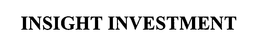 INSIGHT INVESTMENT trademark