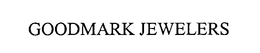 GOODMARK JEWELERS trademark