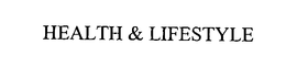 HEALTH & LIFESTYLE trademark