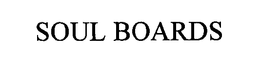 SOUL BOARDS trademark