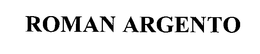 ROMAN ARGENTO trademark
