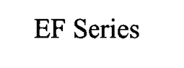 EF SERIES trademark
