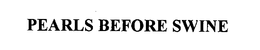 PEARLS BEFORE SWINE trademark