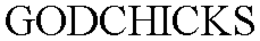 GODCHICKS trademark