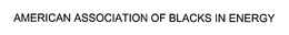 AMERICAN ASSOCIATION OF BLACKS IN ENERGY trademark