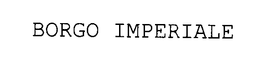 BORGO IMPERIALE trademark
