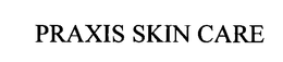 PRAXIS SKIN CARE trademark