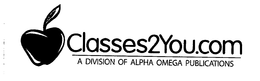 CLASSES2YOU.COM A DIVISION OF ALPHA OMEGA PUBLICATIONS trademark