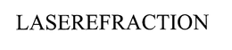 LASEREFRACTION trademark
