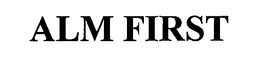 ALM FIRST trademark