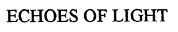 ECHOES OF LIGHT trademark