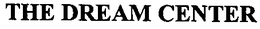 DREAM CENTER trademark
