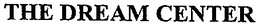 THE DREAM CENTER trademark