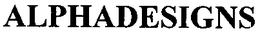 ALPHADESIGNS trademark