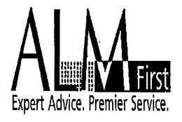 ALM FIRST EXPERT ADVICE. PREMIER SERVICE. trademark