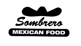SOMBRERO MEXICAN FOOD trademark