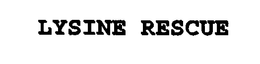LYSINE RESCUE trademark