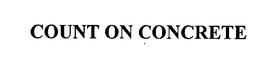 COUNT ON CONCRETE trademark