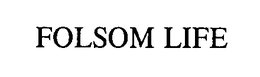FOLSOM LIFE trademark