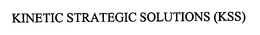 KINETIC STRATEGIC SOLUTIONS (KSS) trademark