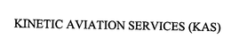 KINETIC AVIATION SERVICES (KAS) trademark