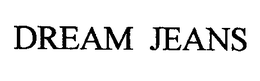 DREAM JEANS trademark