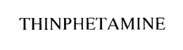 THINPHETAMINE trademark