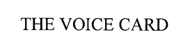 THE VOICE CARD trademark