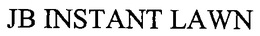 JB INSTANT LAWN trademark