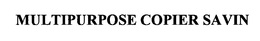 MULTIPURPOSE COPIER SAVIN trademark