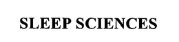 SLEEP SCIENCES trademark