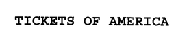 TICKETS OF AMERICA trademark