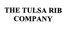 THE TULSA RIB COMPANY trademark