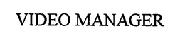 VIDEO MANAGER trademark