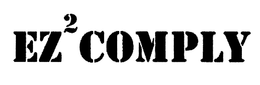EZ2 COMPLY trademark
