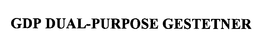 GDP DUAL-PURPOSE GESTETNER trademark