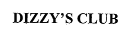 DIZZY'S CLUB trademark