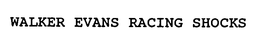 WALKER EVANS RACING SHOCKS trademark