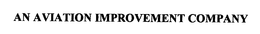AN AVIATION IMPROVEMENT COMPANY trademark