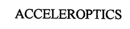 ACCELEROPTICS trademark