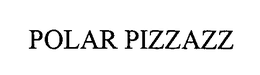 POLAR PIZZAZZ trademark