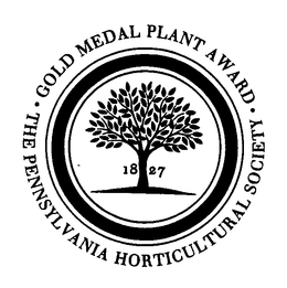 GOLD MEDAL PLANT AWARD THE PENNSYLVANIA HORTICULTURAL SOCIETY 1827 trademark