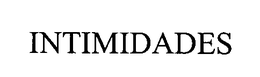 INTIMIDADES trademark