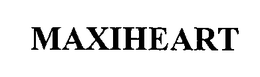 MAXIHEART trademark