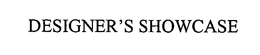 DESIGNER'S SHOWCASE trademark